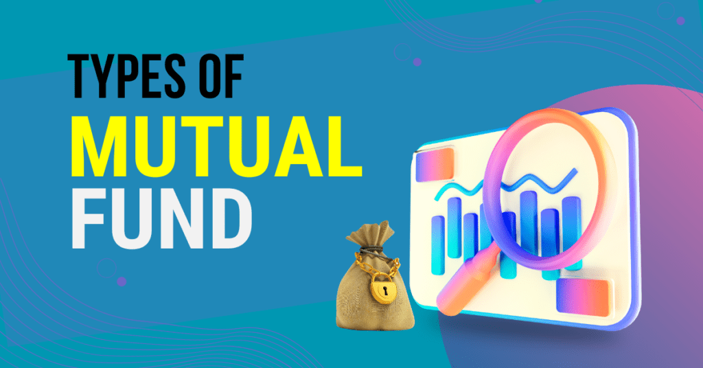 Types of Mutual Funds: Selecting the Right Fund 1 Types of Mutual Funds