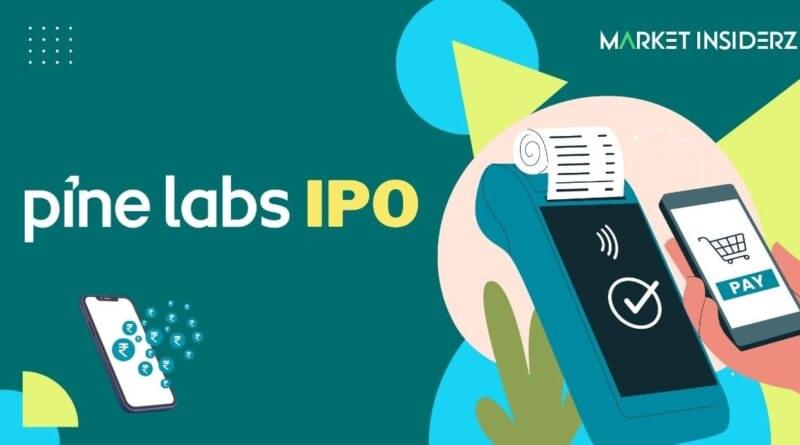 Pine Labs IPO: Price Band, Dates, GMP, Market, Peer and Finacial Analysis | Market Insiderz